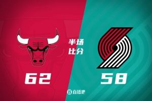  半场战报-开拓者58-62落后公牛 杨瀚森4分钟2分1板1助 武器17+5